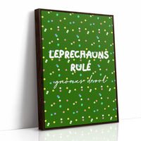 Leprechauns Rule, Gnomes Drool