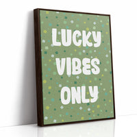 Lucky Vibes Only