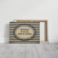 Actually It Is All Fun and Games Vintage Wall Art
