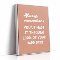 You Made It Through Hard Days