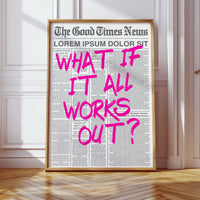 What If It All Works Out?