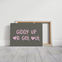 Giddy Up or Get Out Western Wall Art