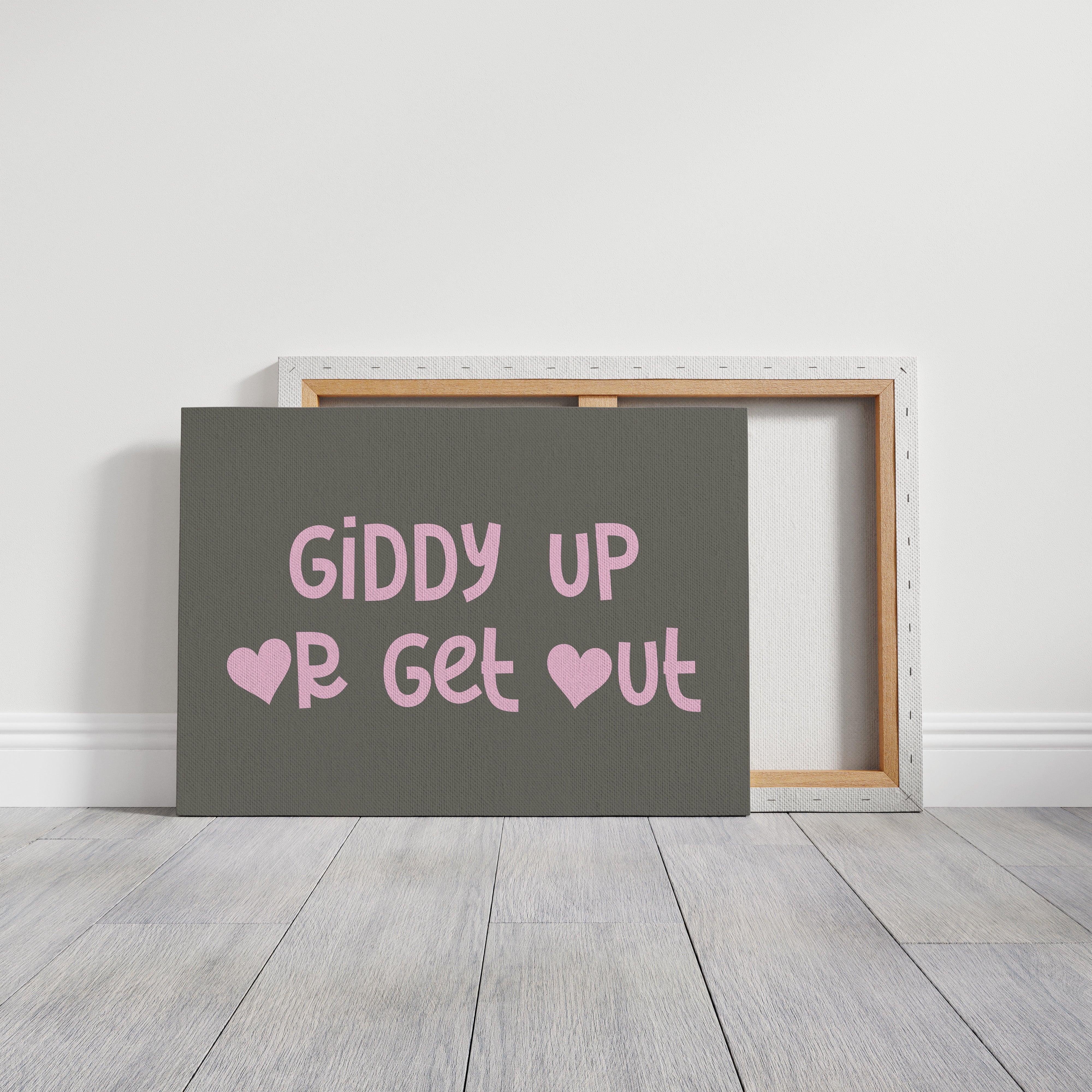 Giddy Up or Get Out Western Wall Art