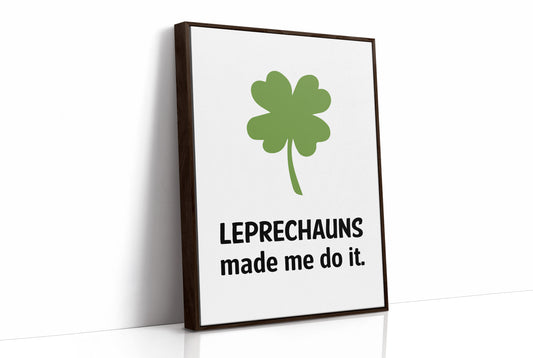 Blame It on the Leprechauns