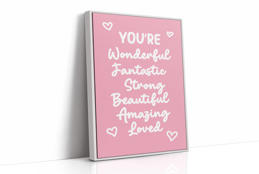 You’re Wonderful Strong Beautiful Loved