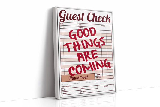 Good Things Are Coming Guest Check