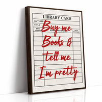 Buy Me Books and Tell Me I'm Pretty