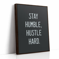 Stay Humble, Hustle Hard