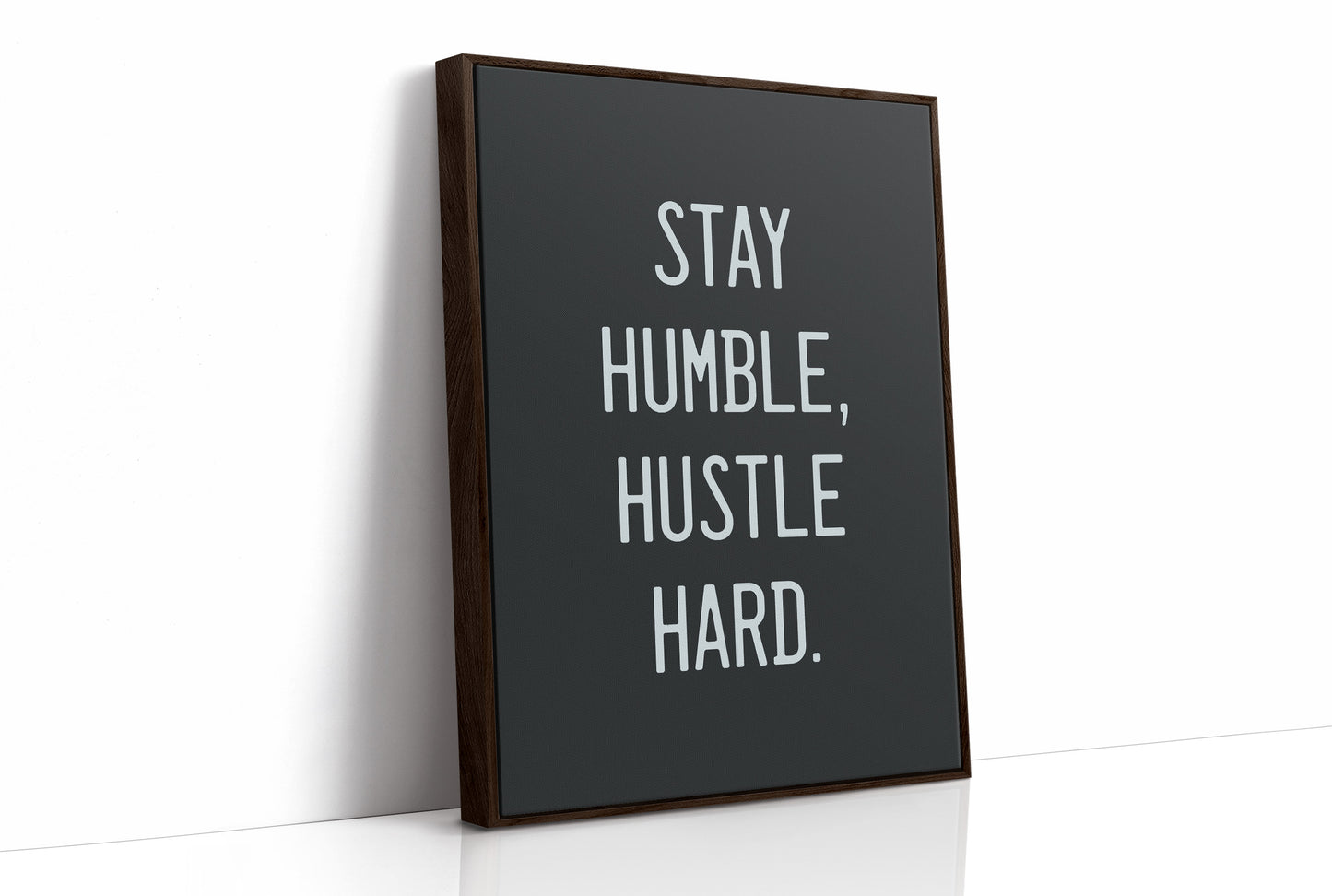 Stay Humble, Hustle Hard