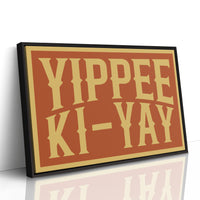 Yippee Ki-Yay Wild West Cheer Poster