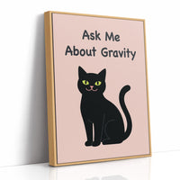 Ask Me About Gravity