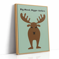 Big Mood, Bigger Antlers