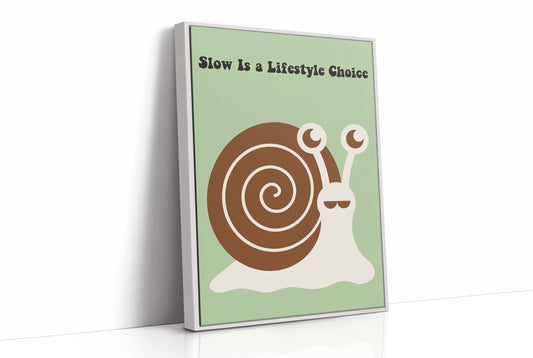 Slow Is a Lifestyle Choice