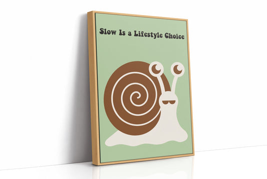 Slow Is a Lifestyle Choice