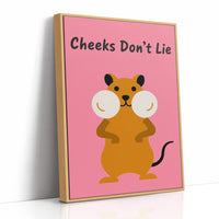 Cheeks Don't Lie