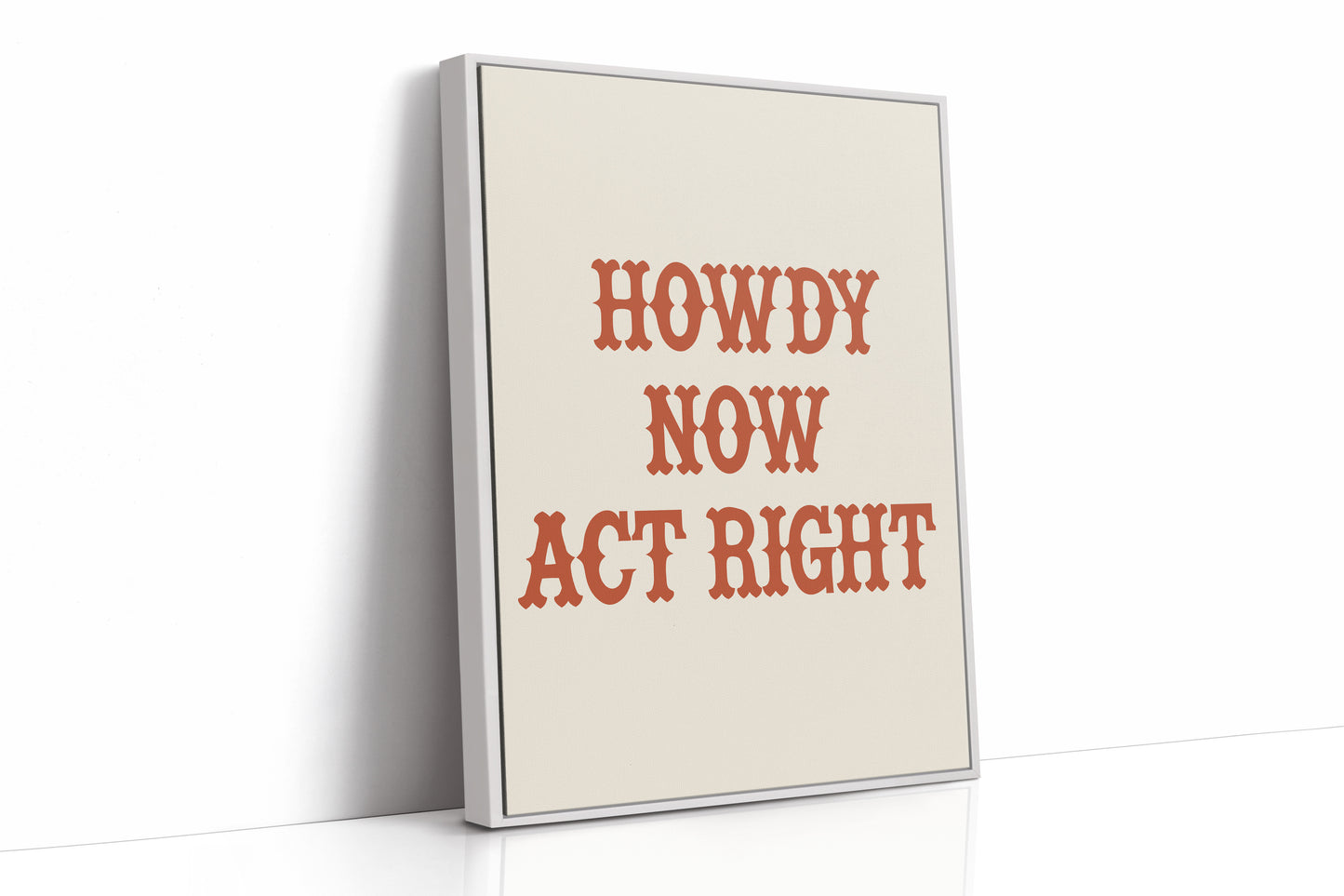 Howdy Now Act Right