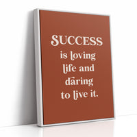 Success Is Loving Life