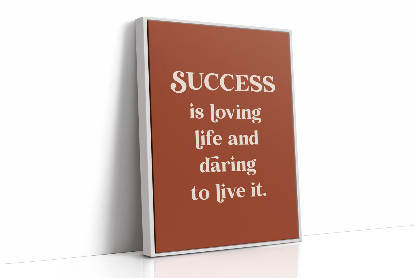 Success Is Loving Life