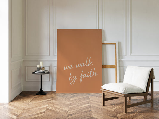 We Walk by Faith Terracotta Print
