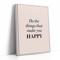 Do the Things That Make You Happy