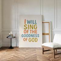 Sing of the Goodness of God Print