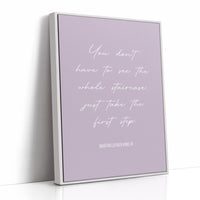 Take The First Step MLK Quote Print