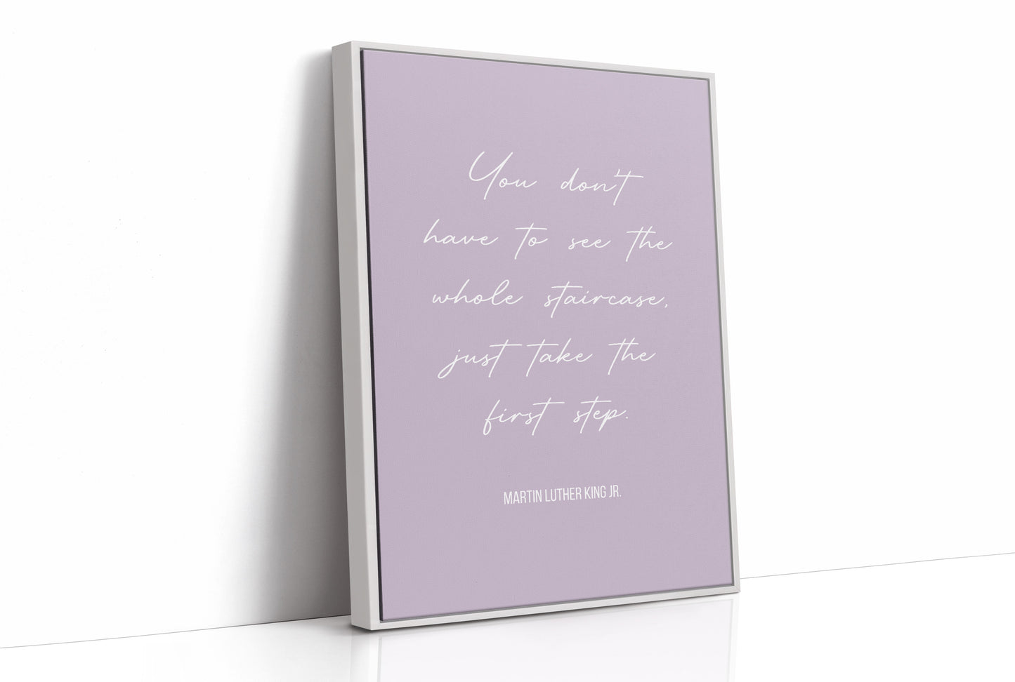 Take The First Step MLK Quote Print