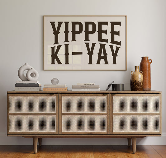 Yippee Ki-Yay Western Typography Print