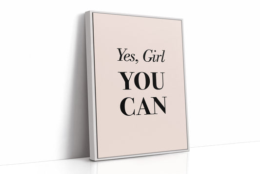Yes Girl You Can
