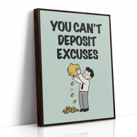 You Can't Deposit Excuses Piggy Bank Art