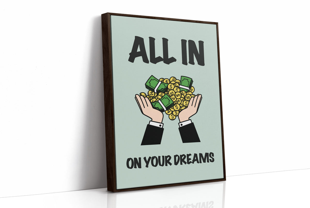 All In on Your Dreams Cash Art
