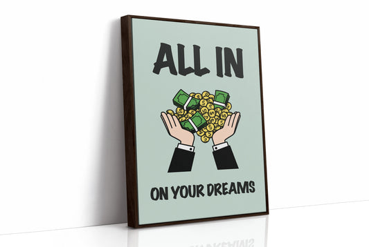 All In on Your Dreams Cash Art
