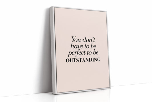 You Don’t Have to Be Perfect to Be Outstanding