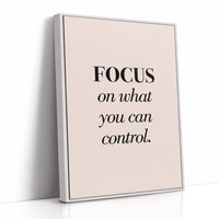 Focus On What You Can Control