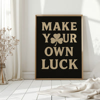Make Your Own Luck Shamrock Poster Black