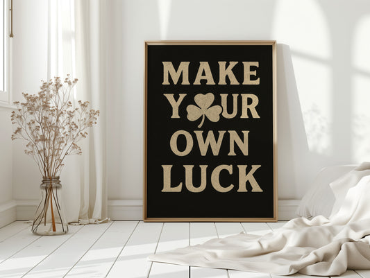 Make Your Own Luck Shamrock Poster Black