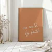We Walk by Faith Terracotta Print