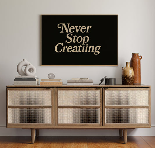 Never Stop Creating Retro Quote Print