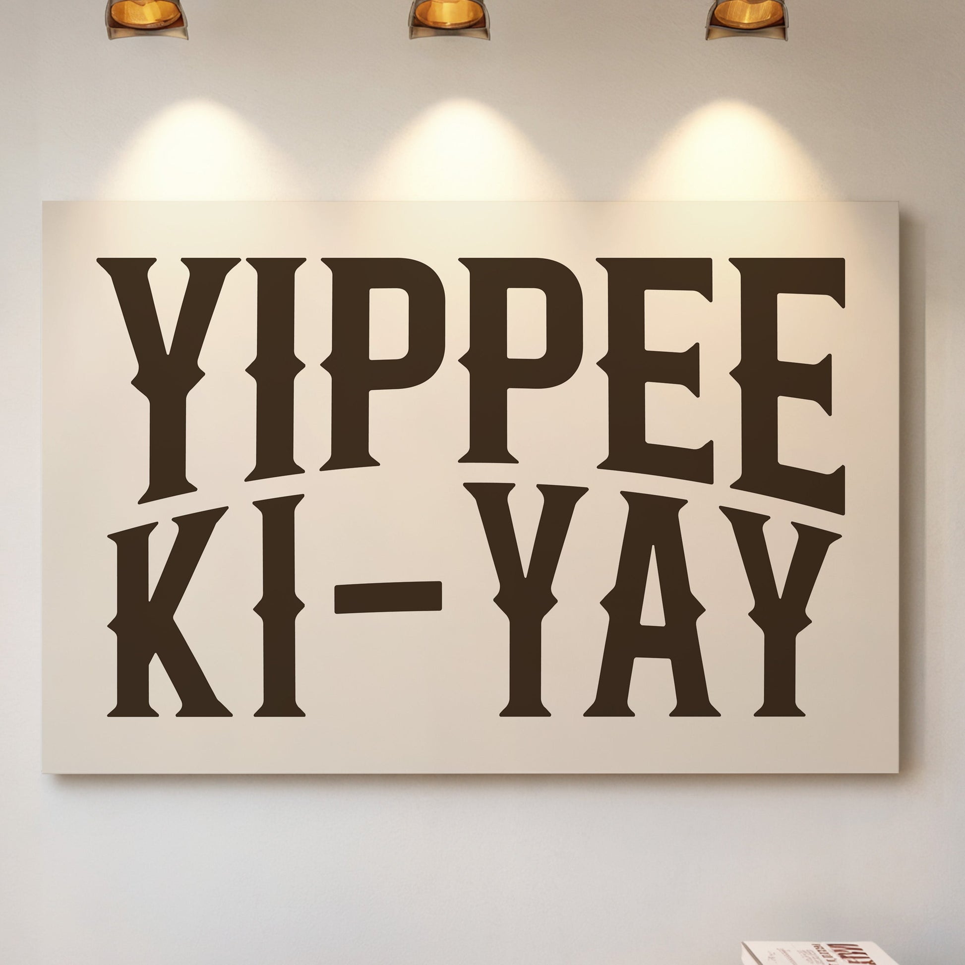 Yippee Ki-Yay Western Typography Print