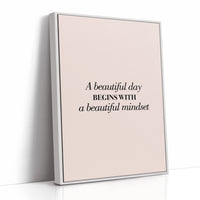 A Beautiful Day Begins With A Beautiful Mindset
