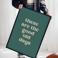 The Good Old Days – Right Now Is It