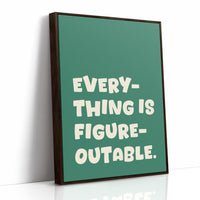 Everything Is Figureoutable Quote
