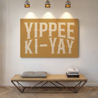 Yippee Ki-Yay Rustic Gold Western Print