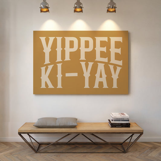 Yippee Ki-Yay Rustic Gold Western Print