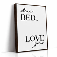 Dear Bed I Love You Quote