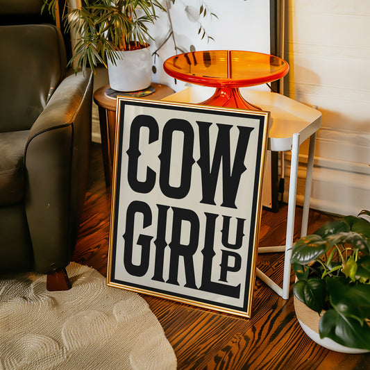 Cowgirl Up Bold Western Spirit Art
