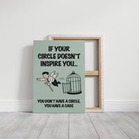 Circle or Cage Motivational Art