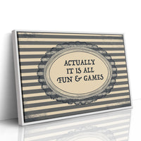Actually It Is All Fun and Games Vintage Wall Art