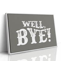 Well Bye Western Quote Wall Art