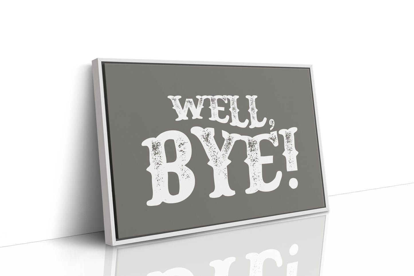 Well Bye Western Quote Wall Art